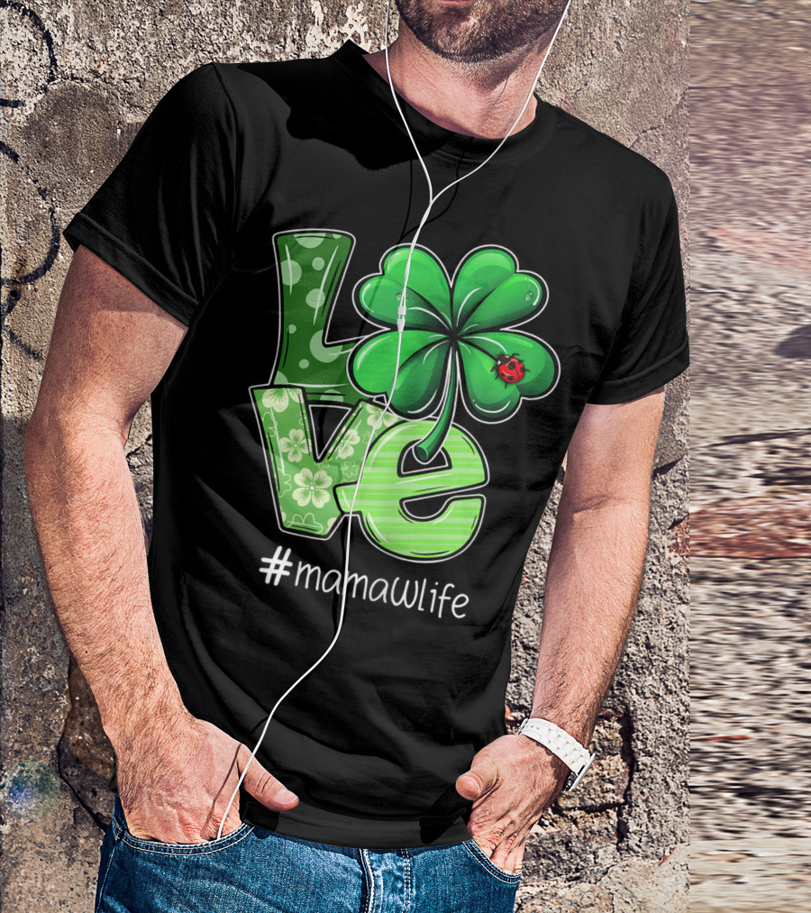 St Patricks Day LOVE Shamrock Clover Ladybug #mamawlife T-Shirt
