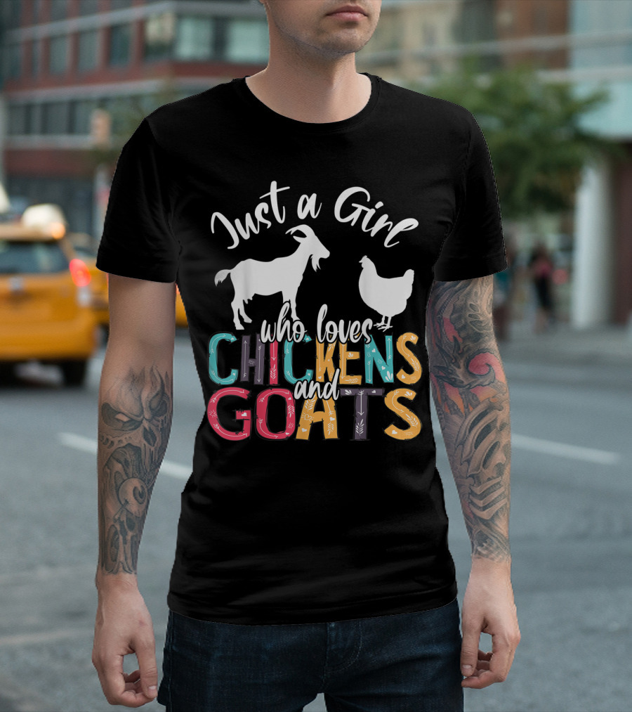 Just a Girl Who Loves Chickens and Goats Farmer Girl T-Shirt