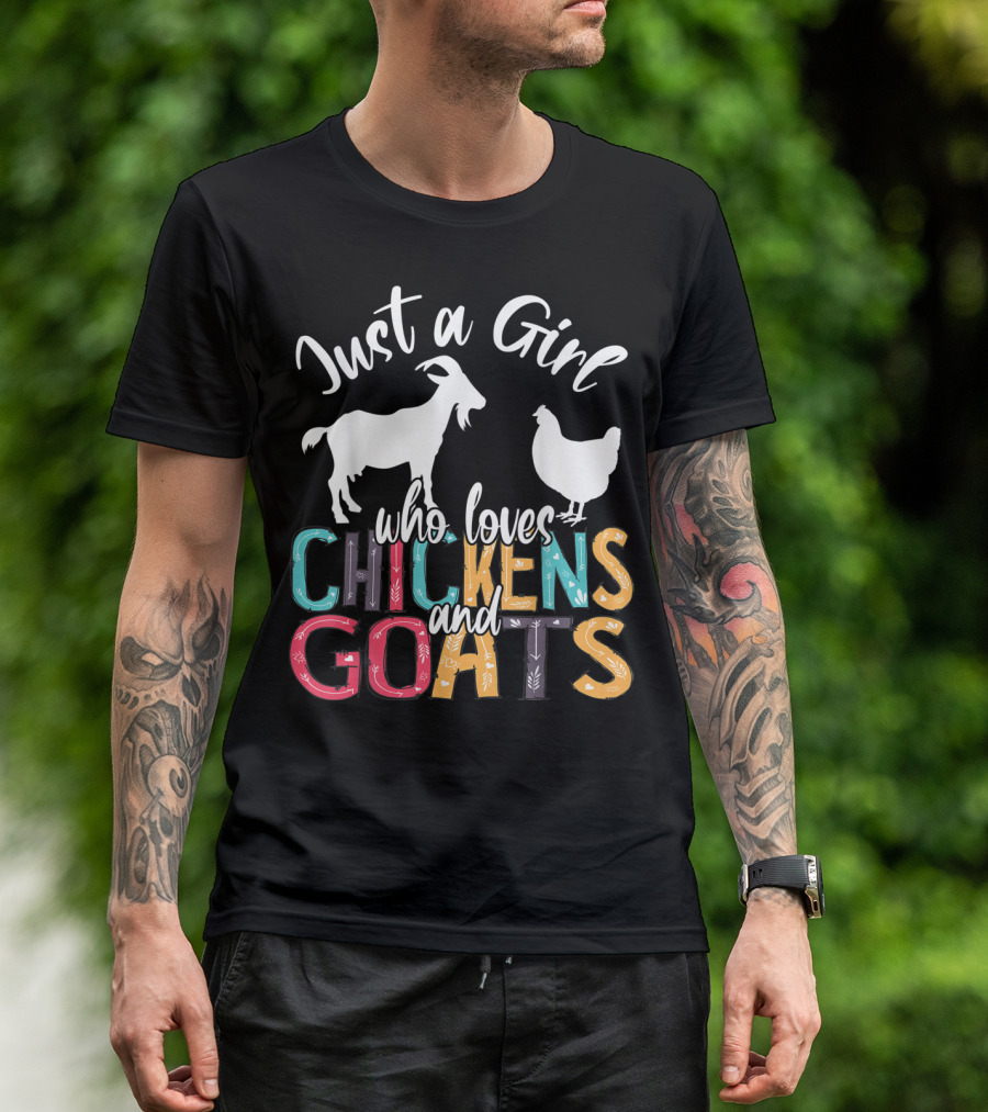 Just A Girl Who Loves Chickens And Goats Farmer Girl T-Shirt