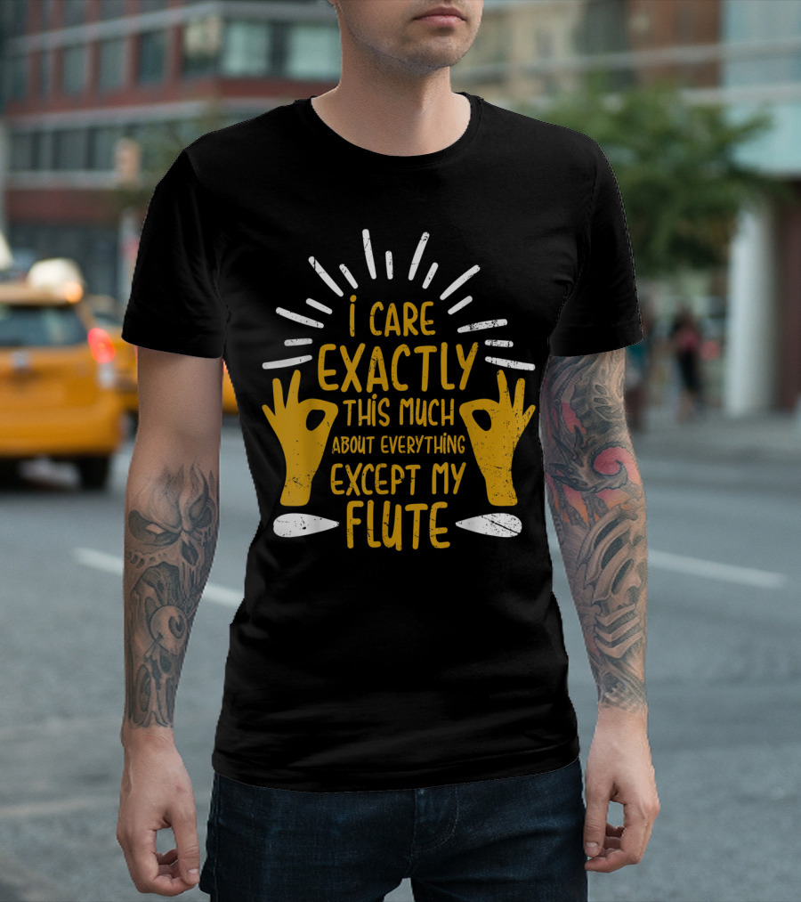 I Care Exactly This Much About Everything Except My Flute Flutist Woodwind Kids T-Shirt