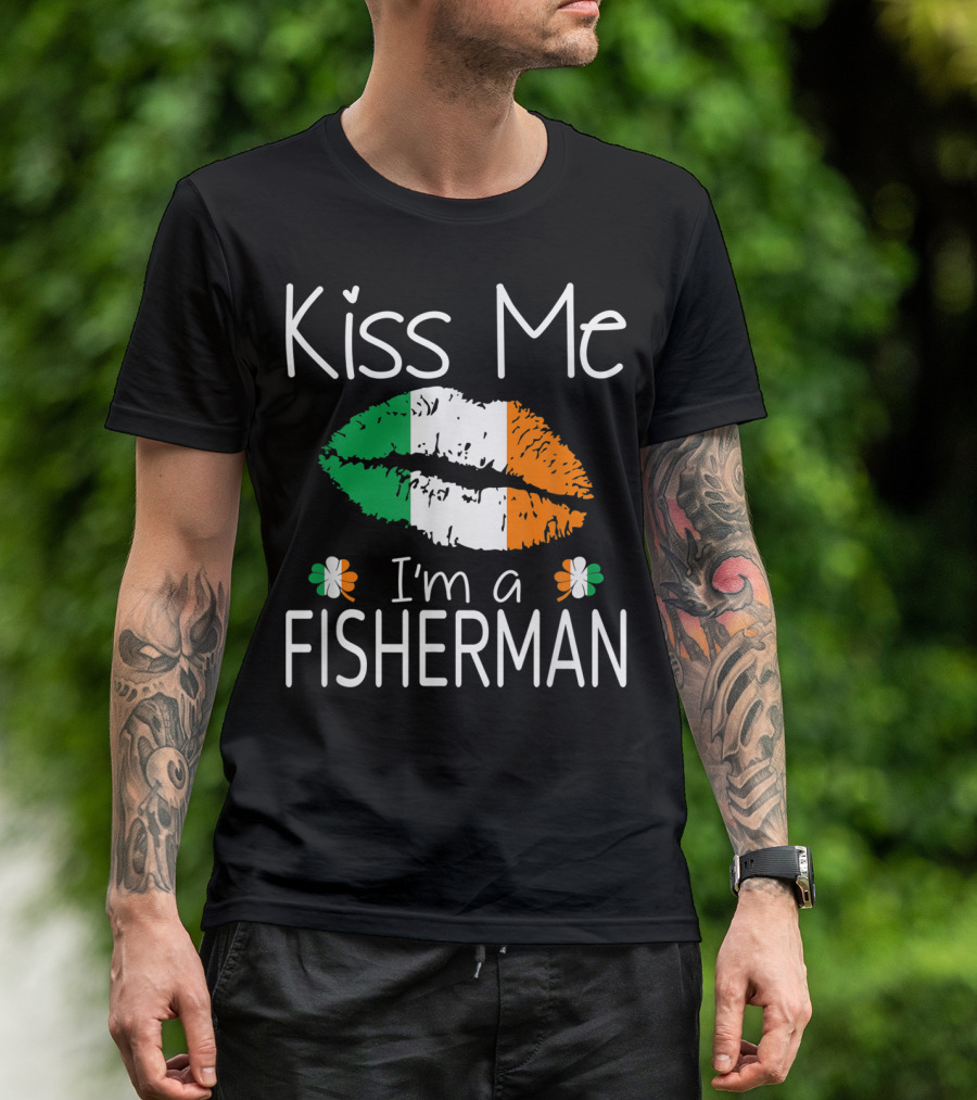 Kiss Me I'm A Fisherman Irish Flag Lips St Patrick's Day T-Shirt