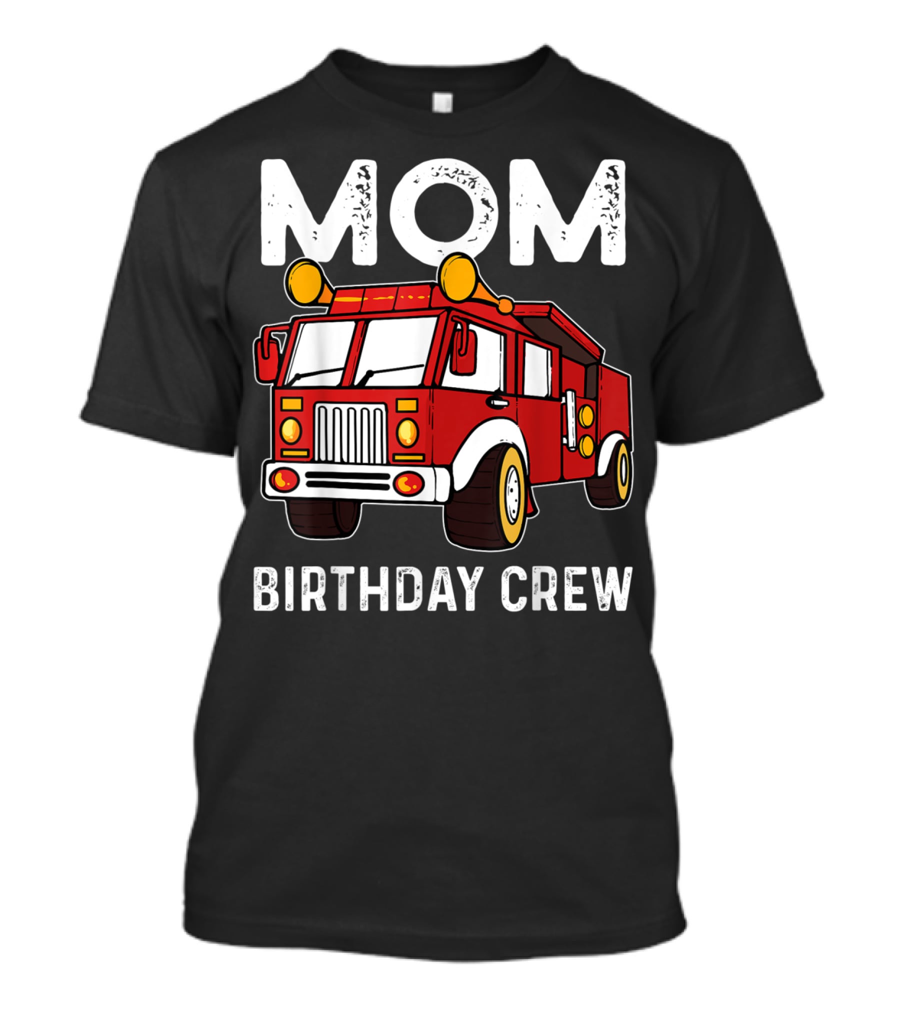 Mom Birthday Crew Firetruck T-Shirt