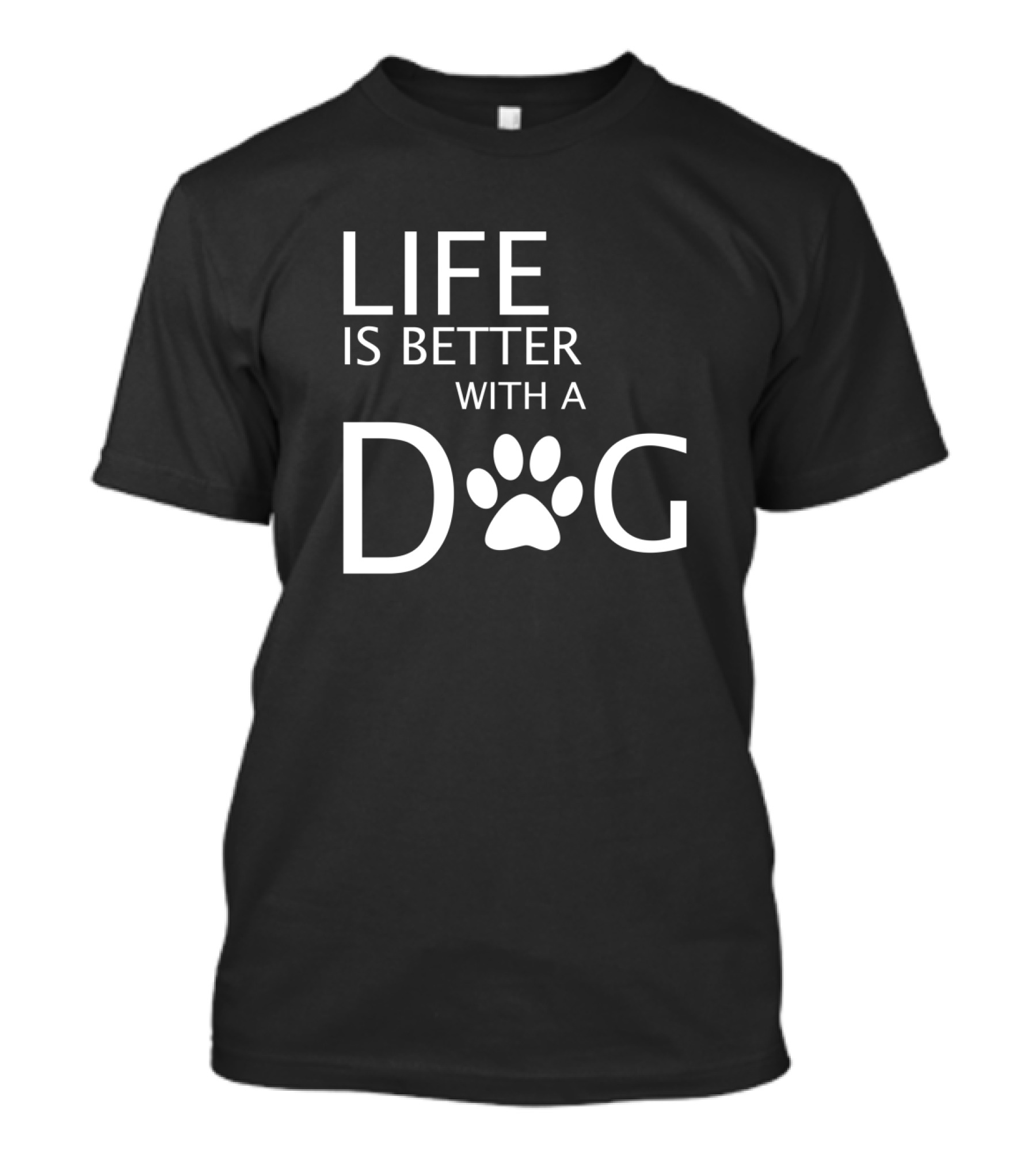 Life Is Better With A Dog Paw Prints T-Shirt