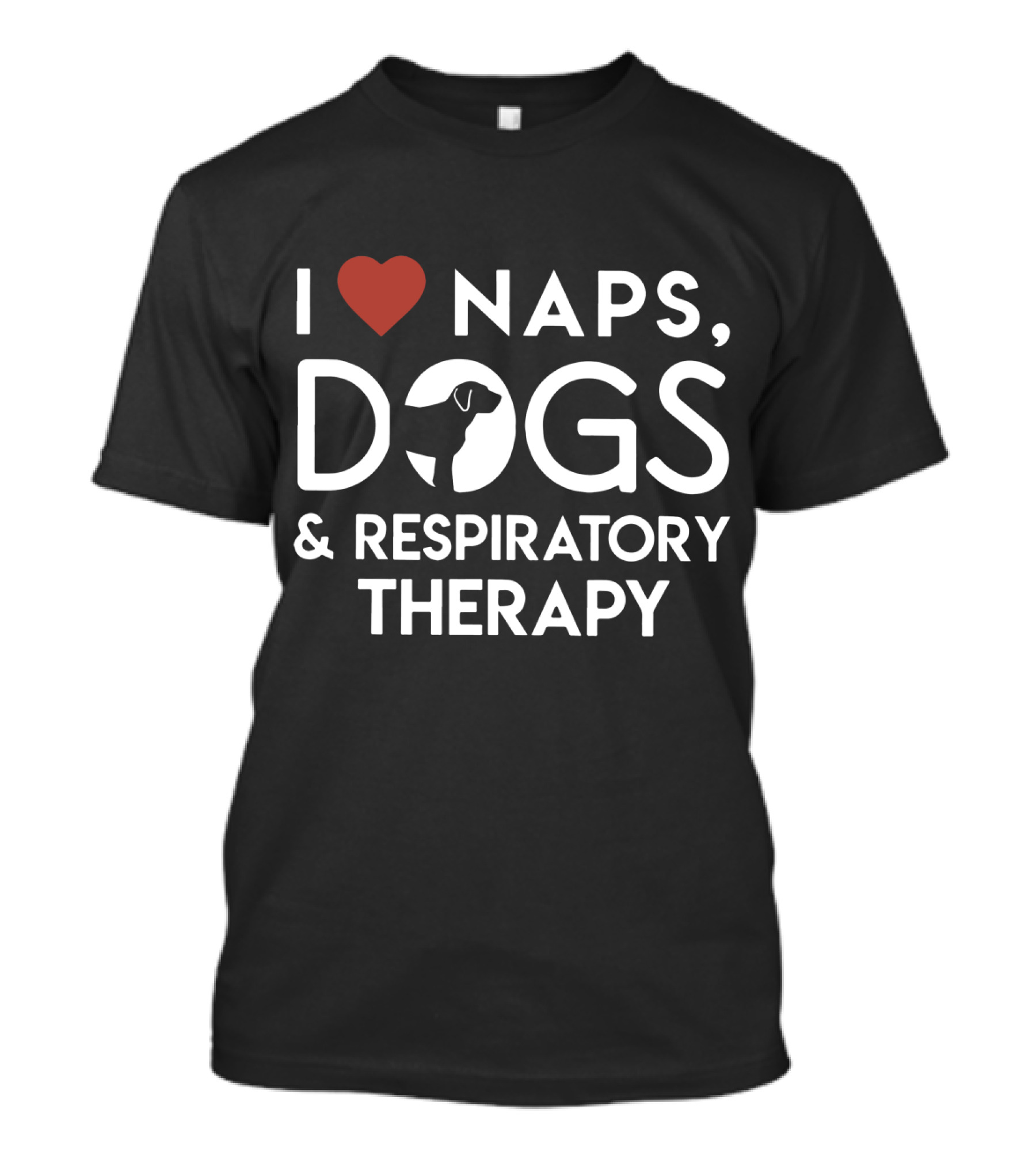 I Love Naps Dogs And Respiratory Therapy Enthusiast T-Shirt