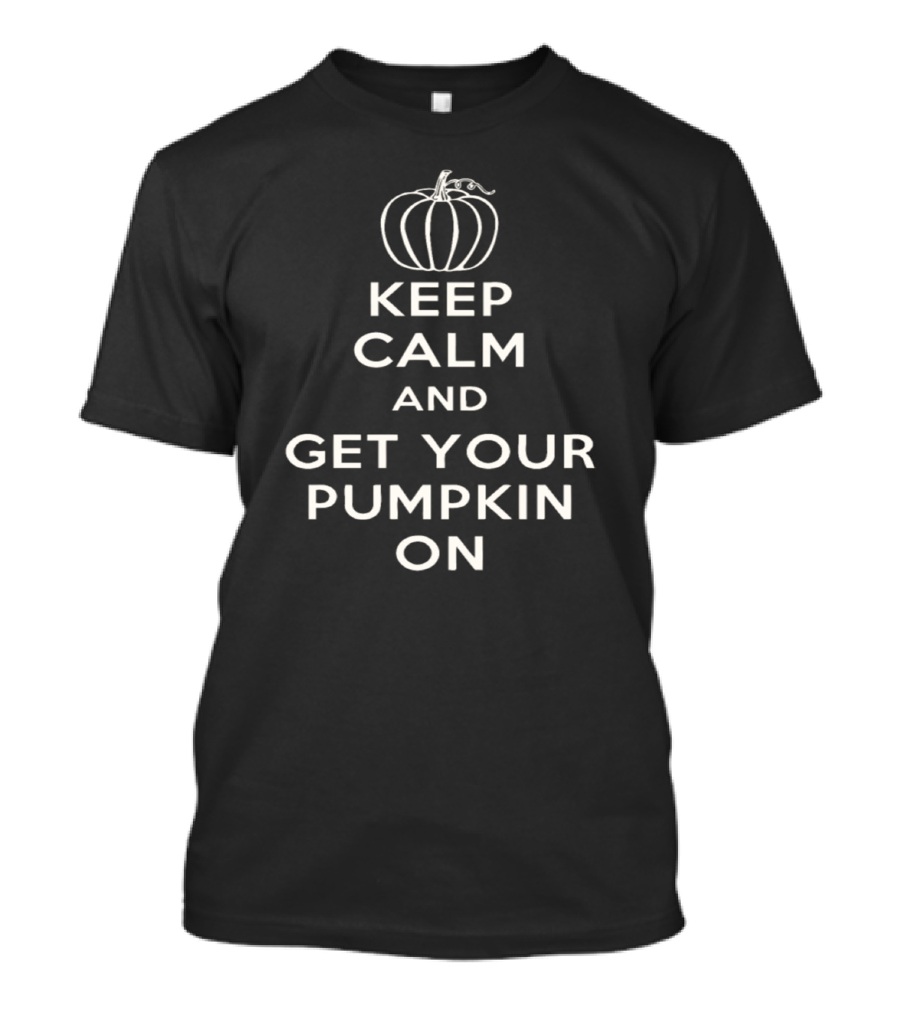 Keep Calm And Get Your Pumpkin On T-Shirt