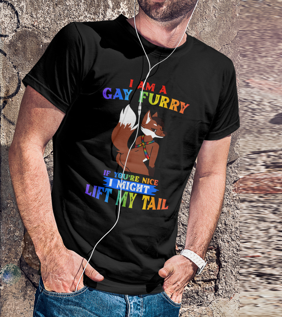 I Am A Gay Furry If You're Nice I Might Lift My Tail Rainbow Colors With Fox Character T-Shirt