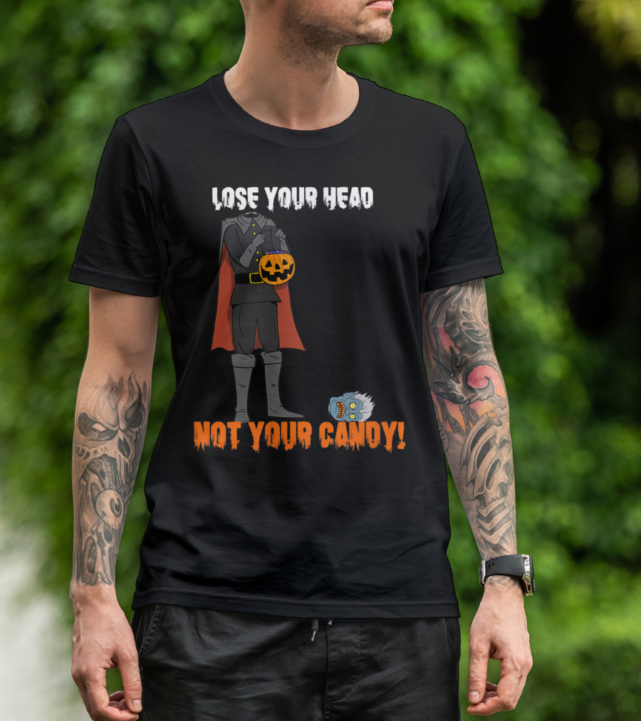 Lose Your Head Not Your Candy Scary Horseman T-Shirt