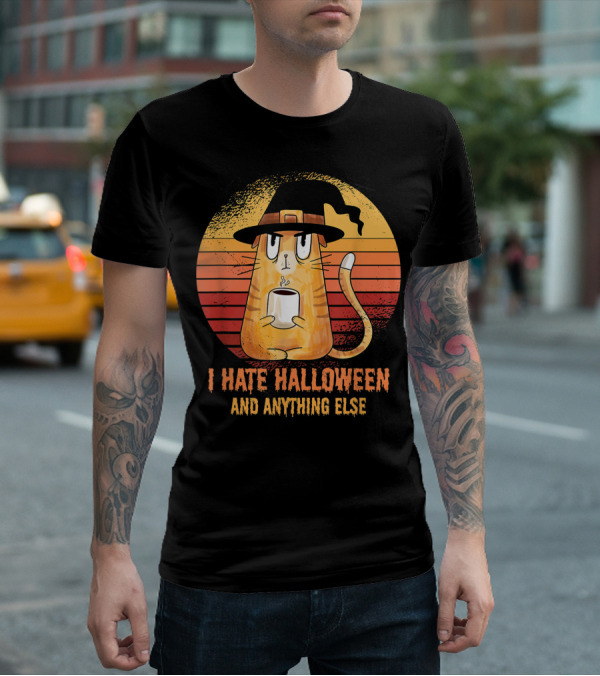 I Hate Halloween And Anything Else Funny Cat Drinking Coffee T-Shirt