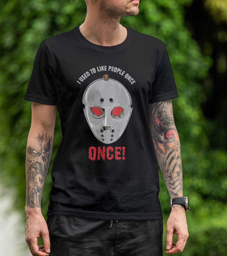 I Used To Like People Once Creepy Hockey Mask Halloween Once T-Shirt
