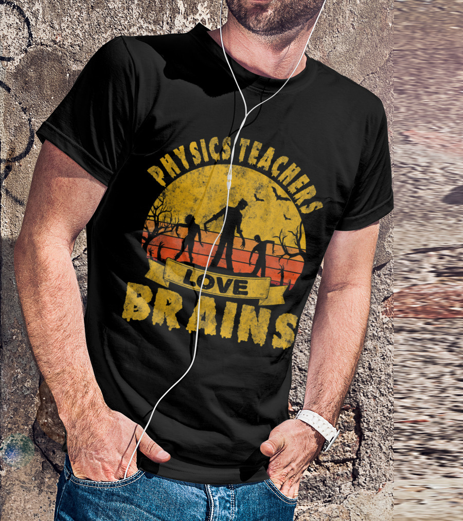 Physics Teachers Love Brains Halloween Zombie Sunset Bats T-Shirt