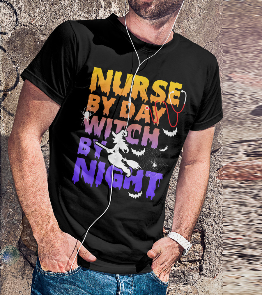 Nurse By Day Witch By Night Stethoscope Spider Bats Broomstick T-Shirt