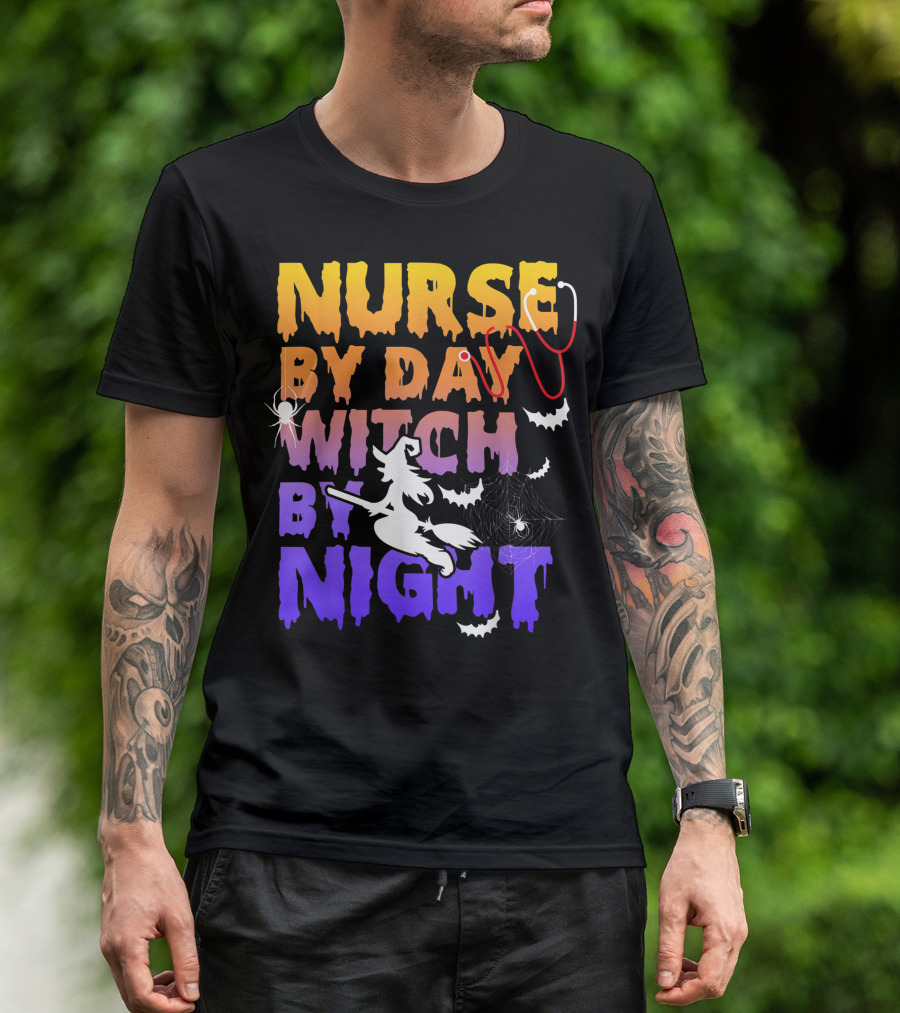 Nurse By Day Witch By Night Stethoscope Spider Bats Broomstick T-Shirt