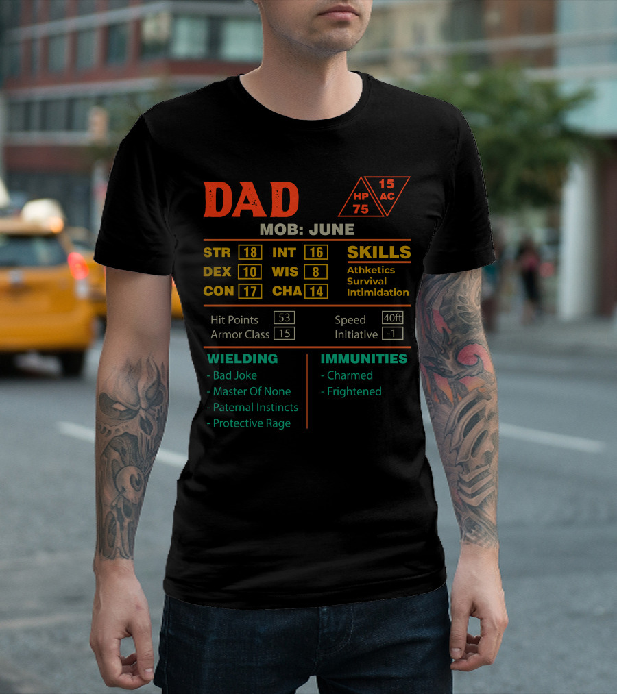 Dad Stats Character Sheet MOB June STR 18 INT 16 Skills Athletics Survival Intimidation T-Shirt