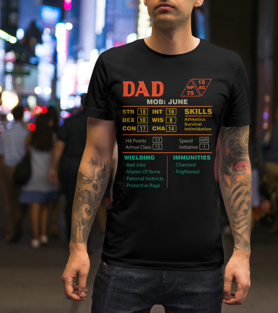 Dad Stats Character Sheet MOB June STR 18 INT 16 Skills Athletics Survival Intimidation T-Shirt
