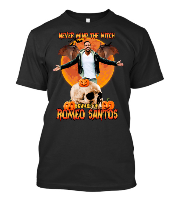 Never Mind The Witch Beware Of Romeo Santos Halloween T-Shirt
