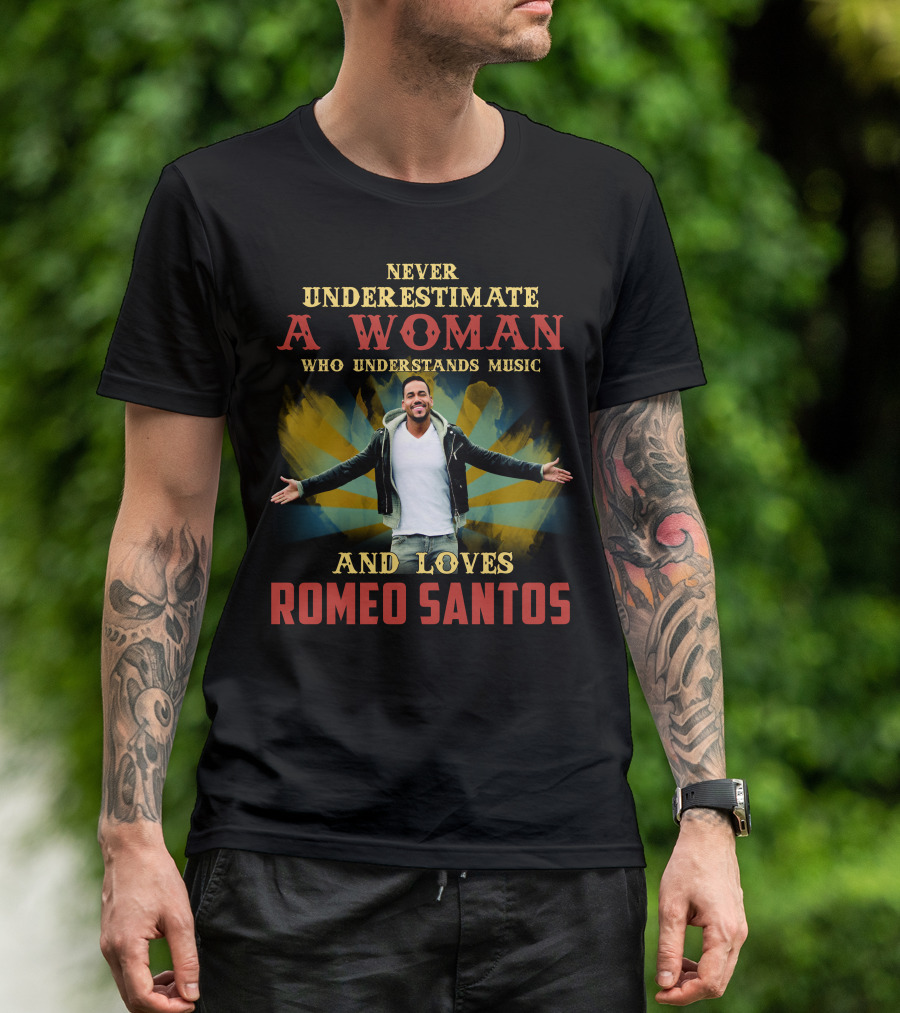 Never Underestimate A Woman Who Understands Music And Loves Romeo Santos T-Shirt