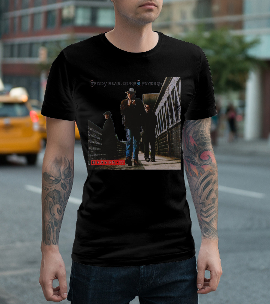 Teddy Bear Duke Psycho Heaven 17 T-Shirt