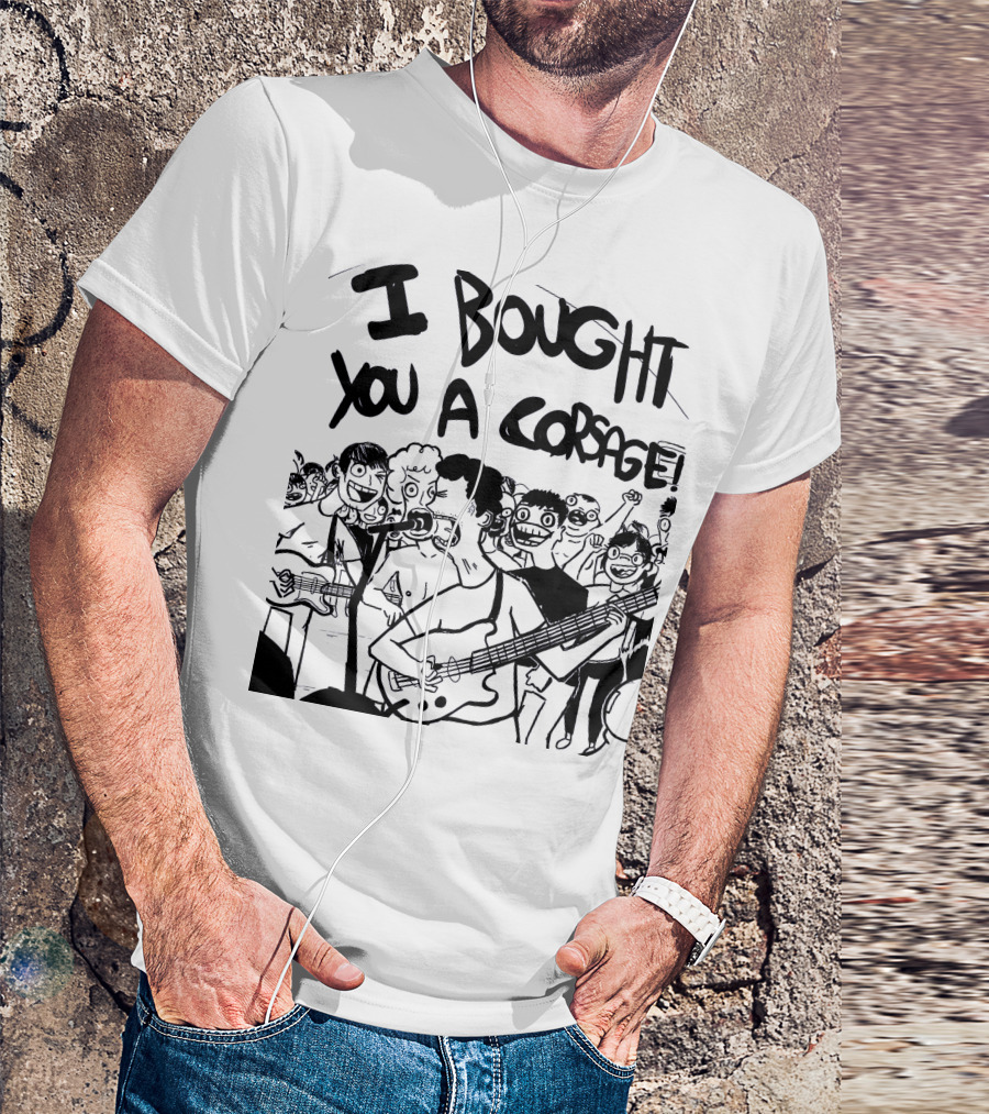 Algernon Cadwallader I Bought You A Corsage Some Kind Of Cadwallader T-Shirt