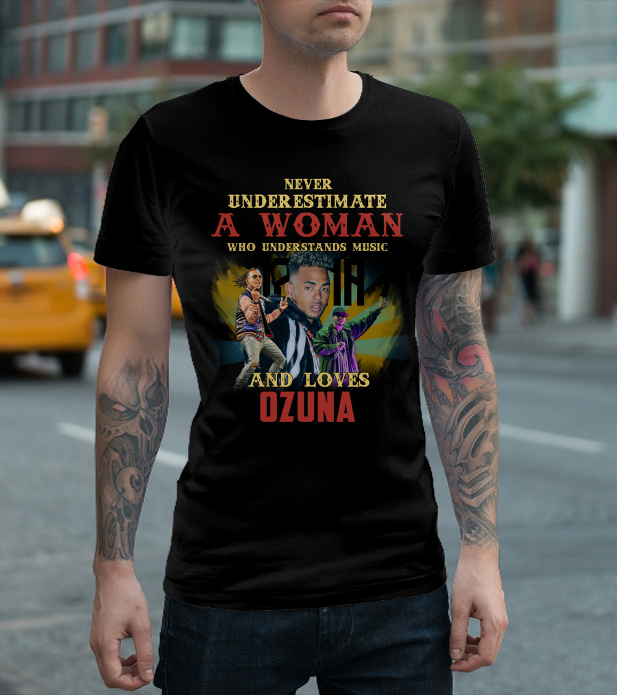 Never Underestimate A Woman Who Understands Music And Loves Ozuna T-Shirt