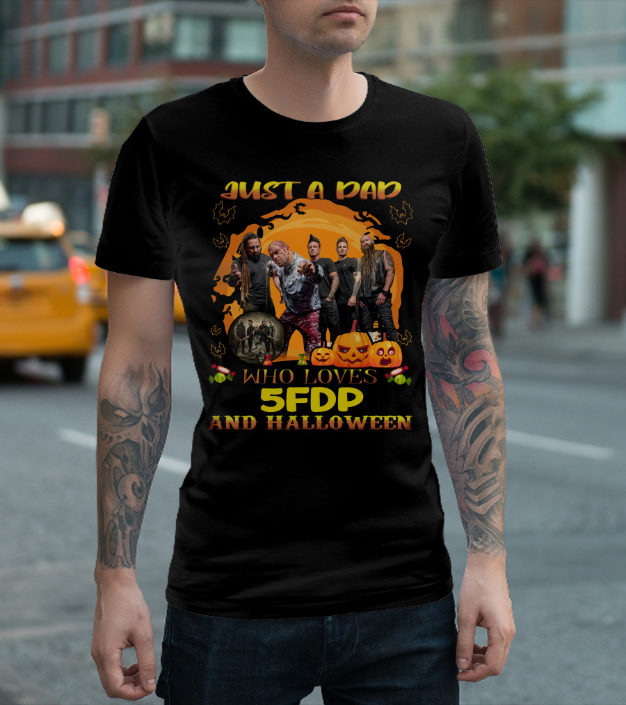 Just A Dad Who Loves 5FDP and Halloween T-Shirt