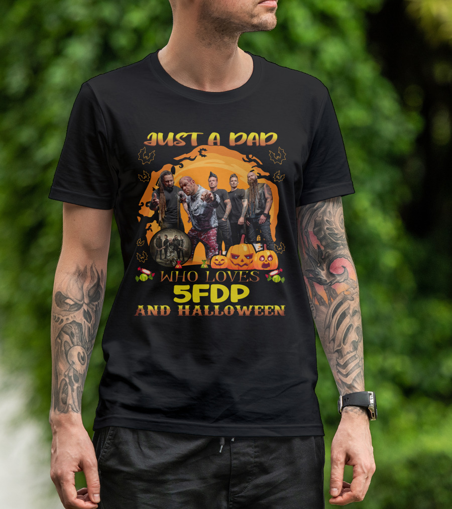 Just A Dad Who Loves 5FDP And Halloween T-Shirt