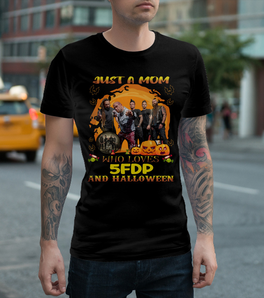JUST A MOM WHO LOVES 5FDP AND HALLOWEEN T-Shirt