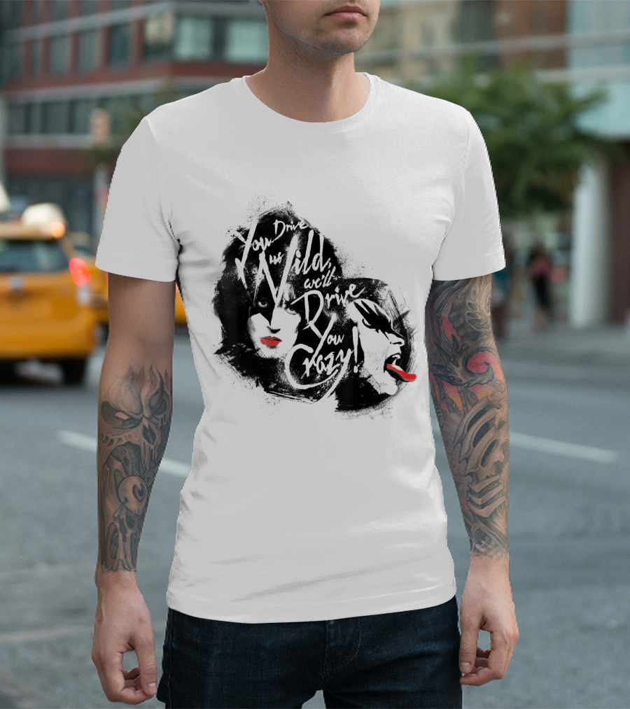 KISS You Drive Us Wild Crazy Faces Red Lips T-Shirt