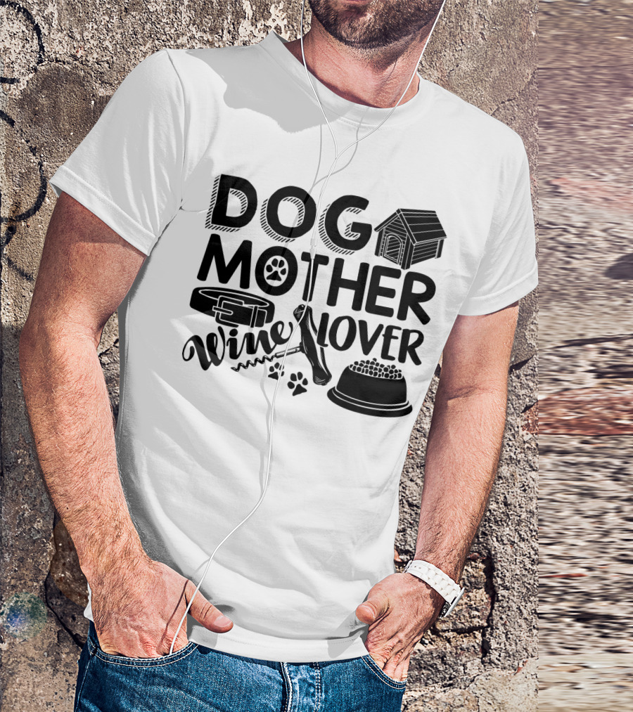 Dog Mother Wine Lover Doghouse Paw Print Collar Corkscrew Food Bowl Icons T-Shirt