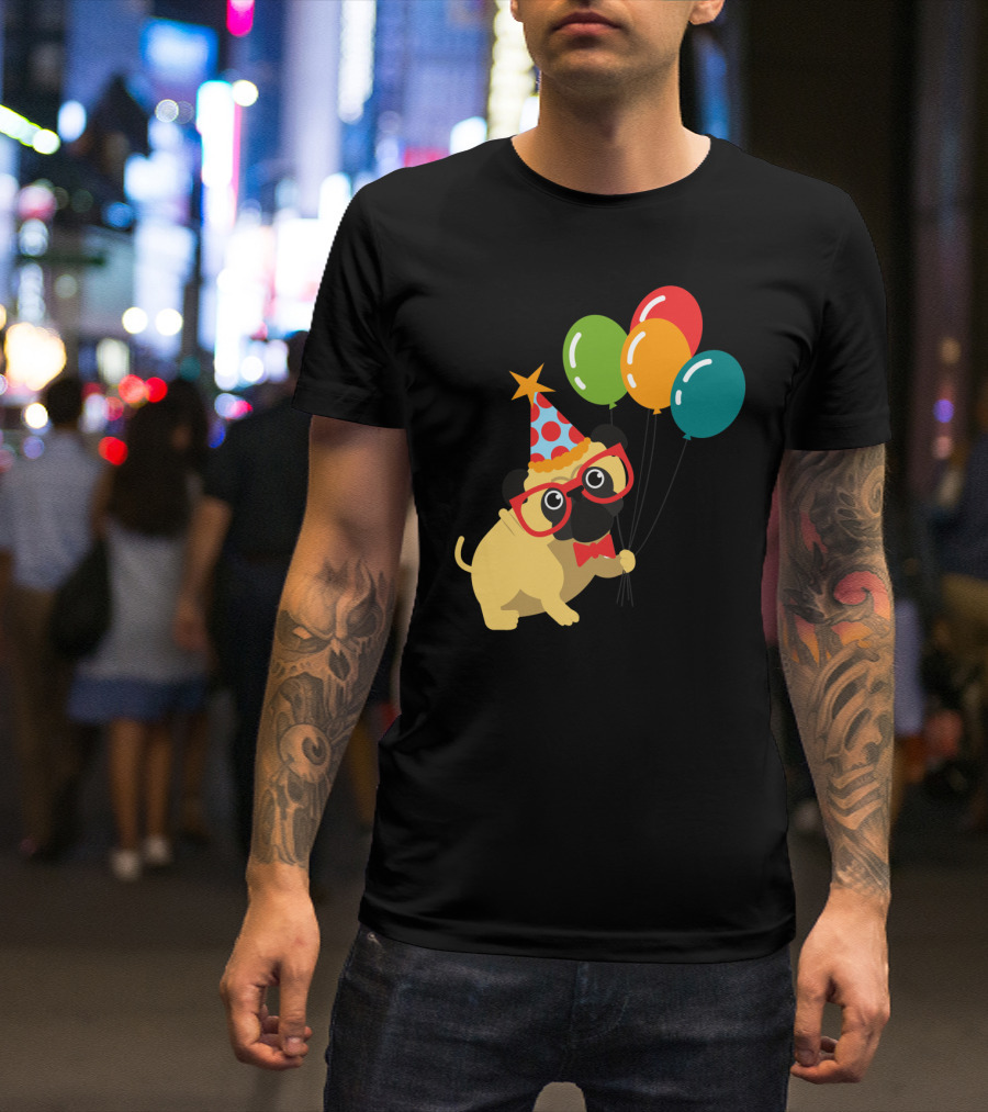 Celebratory Pug In Party Hat With Balloons Happy Birthday MyDog T-Shirt