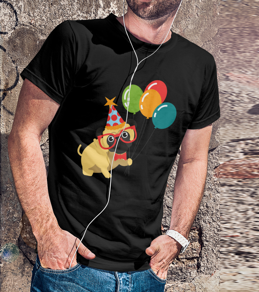Celebratory Pug In Party Hat With Balloons Happy Birthday MyDog T-Shirt