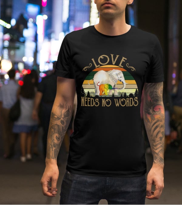 Love Needs No Words Elephant Retro Pride T-Shirt