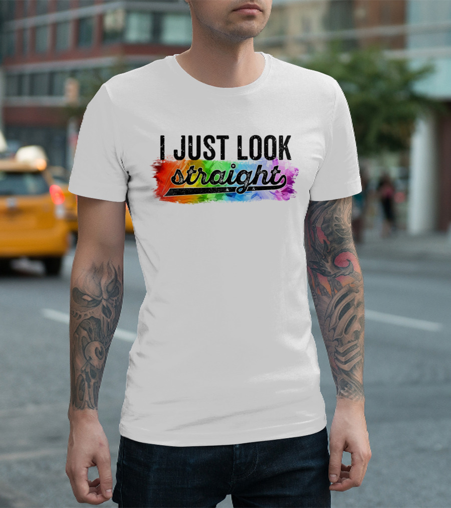 I Just Look Straight Colorful Pride T-Shirt