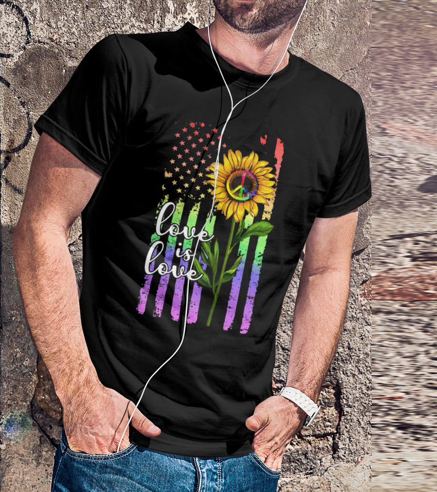 Love Is Love America Sunflower Peace Rainbow Flag T-Shirt