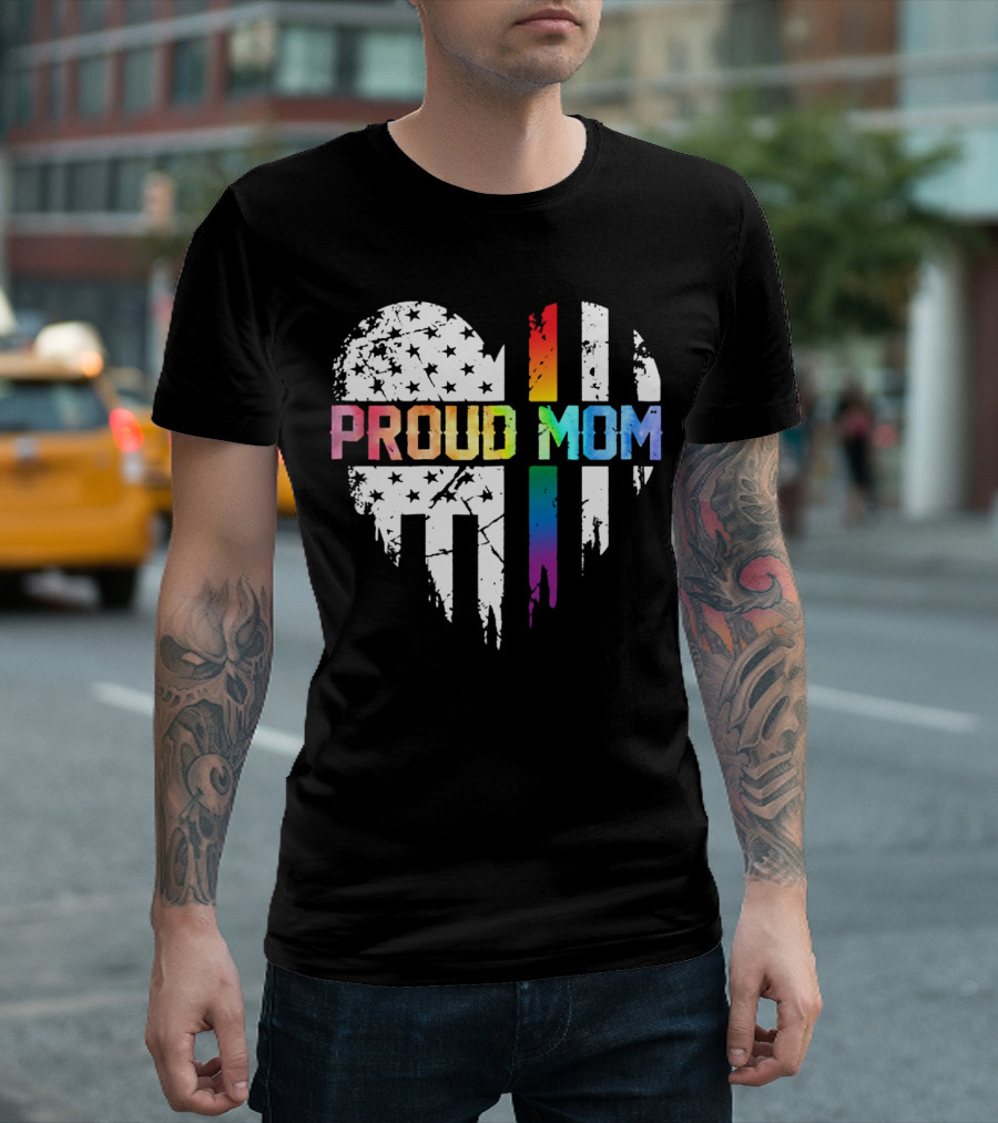 Proud Mom Rainbow Heart With American T-Shirt