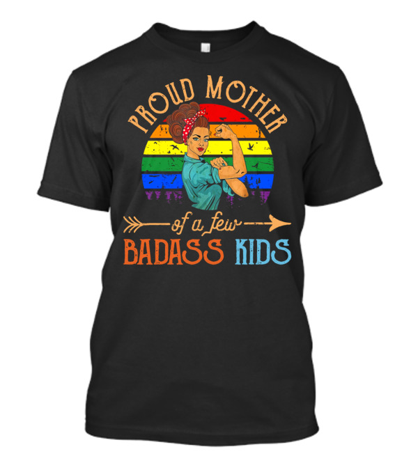 Proud Mother Of A Few Badass Kids Retro Rainbow Rosie Riveter T-Shirt
