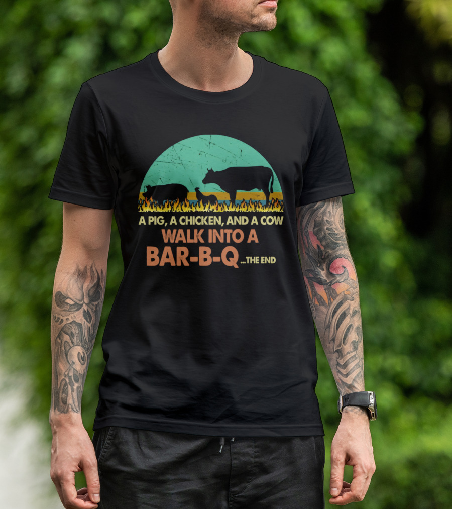 A Pig A Chicken And A Cow Walk Into A Bar B Q The End Fire Silhouette Scene T-Shirt