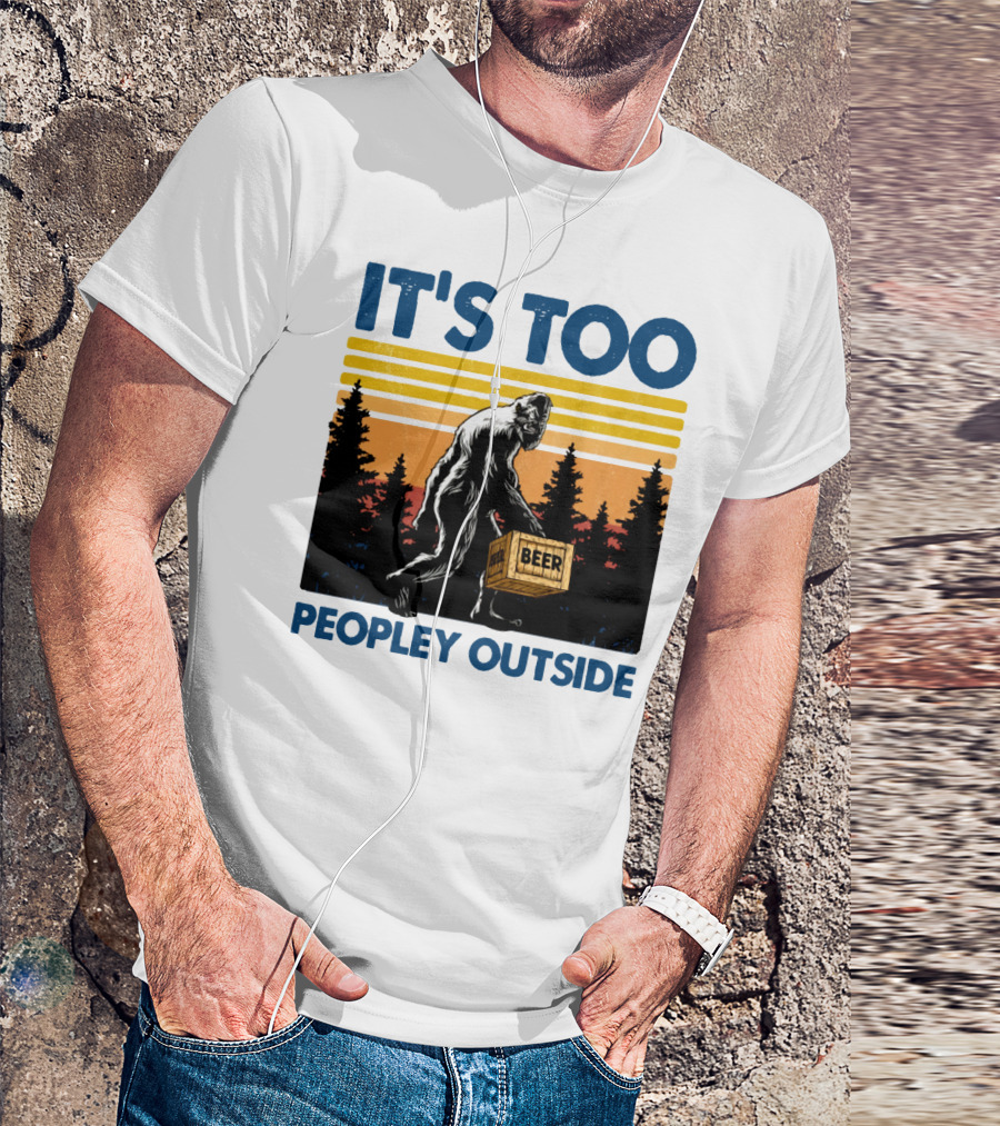 Bigfoot Beer Carrier It's Too Peopley Outside Retro Forest Scene T-Shirt