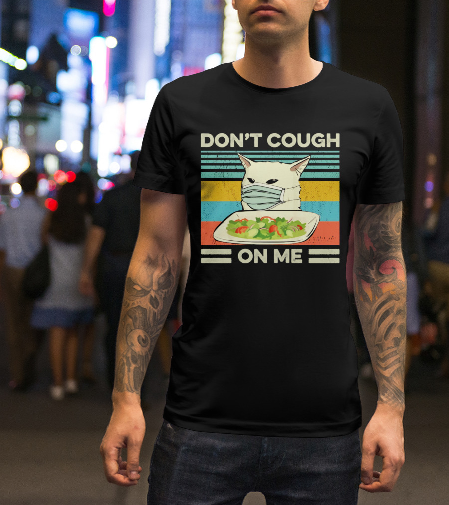Don't Cough On Me Cat With Mask And Salad Vintage Stripes T-Shirt