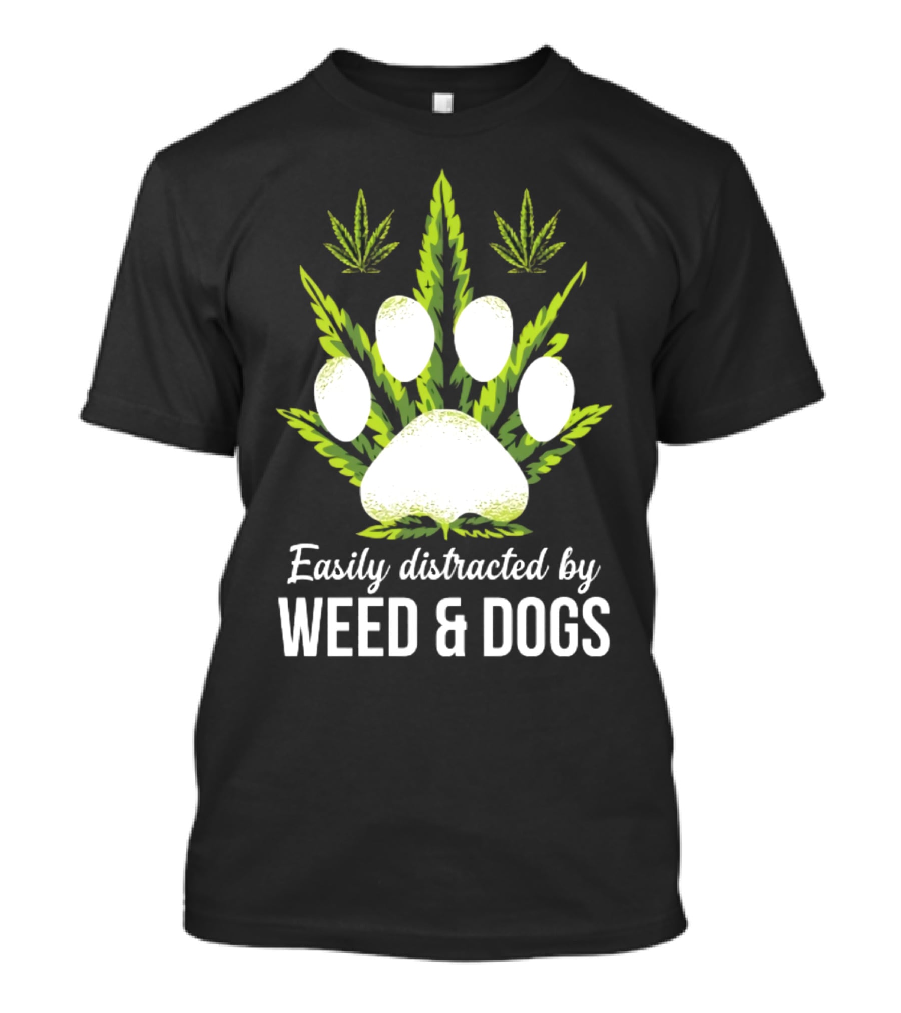 Easily Distracted By Weed And Dogs With Paw And Cannabis Leaves T-Shirt