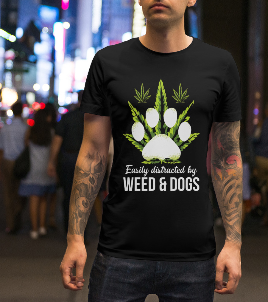 Easily Distracted By Weed And Dogs With Paw And Cannabis Leaves T-Shirt