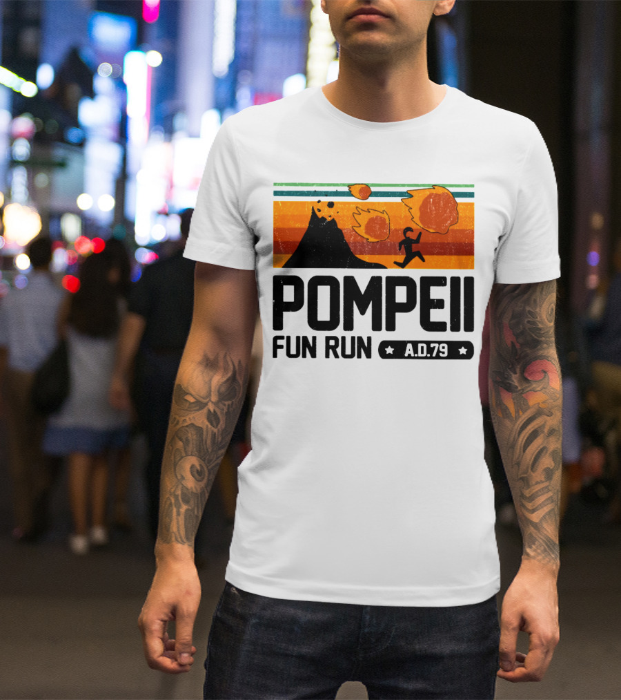 Pompeii Fun Run A.D.79 Volcanic Eruption Escape Retro Adventure T-Shirt