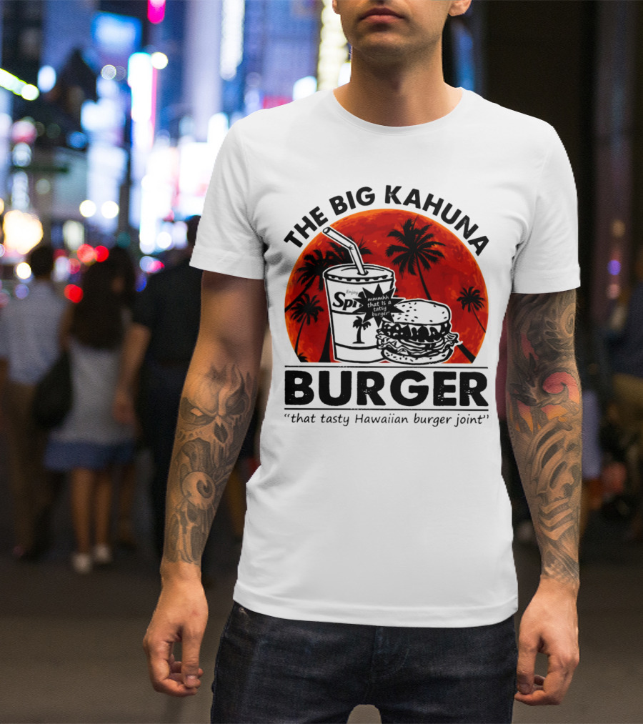 THE BIG KAHUNA BURGER THAT TASTY HAWAIIAN BURGER JOINT SPI BEACH PALM TREES T-Shirt