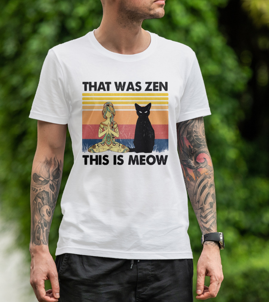 That Was Zen This Is Meow Yoga Cat Retro Vibes T-Shirt