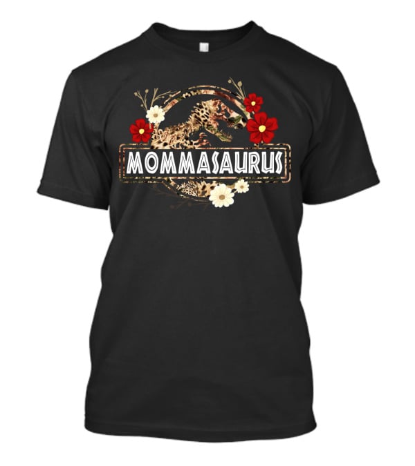 Mommasaurus Dinosaur With Floral Accents T-Shirt