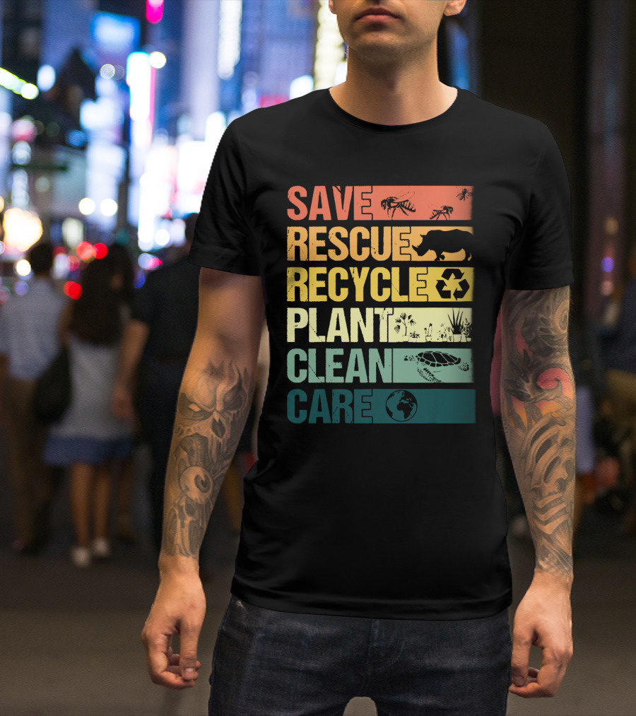 SAVE BEES RESCUE ANIMALS RECYCLE PLANT CLEAN CARE EARTH T-Shirt