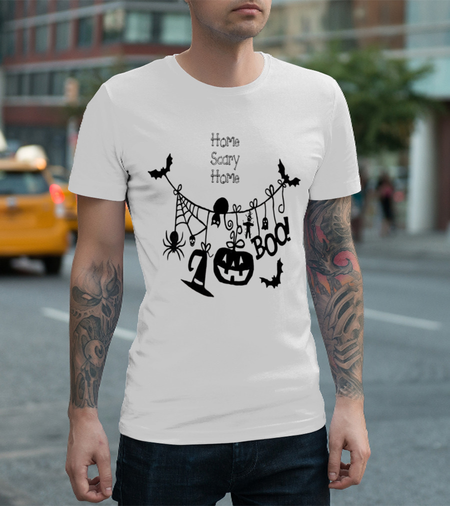 Home Scary Home Boo Bats Pumpkin Black Cat Spider Voodoo T-Shirt
