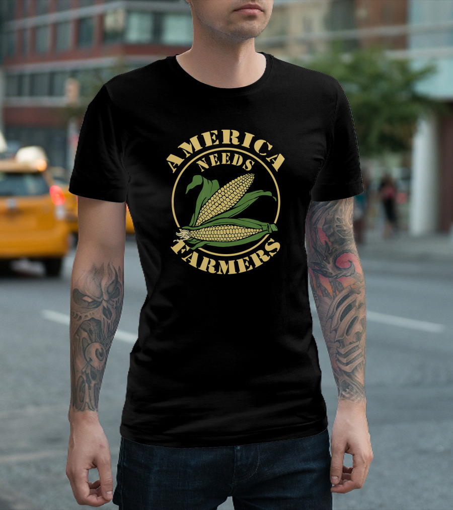 America Needs Farmers Corn Farm Life T-Shirt