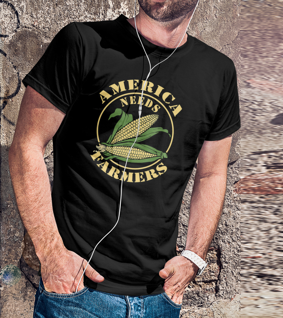 America Needs Farmers Corn Farm Life T-Shirt