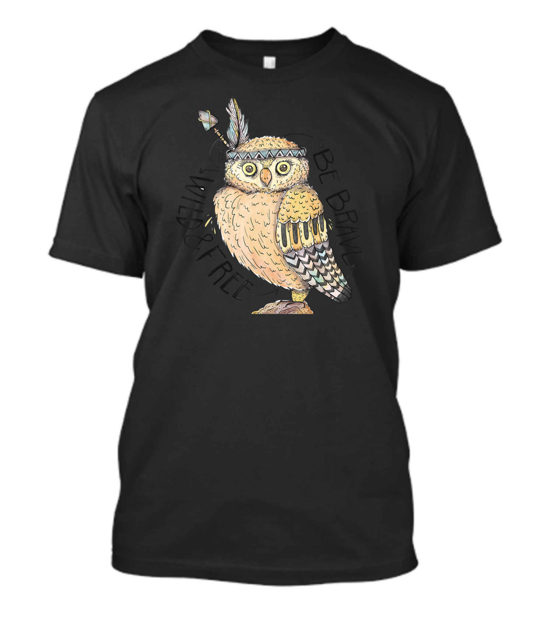 Be Brave Wild And Free Owl Feathered Headdress Arrow Clip T-Shirt