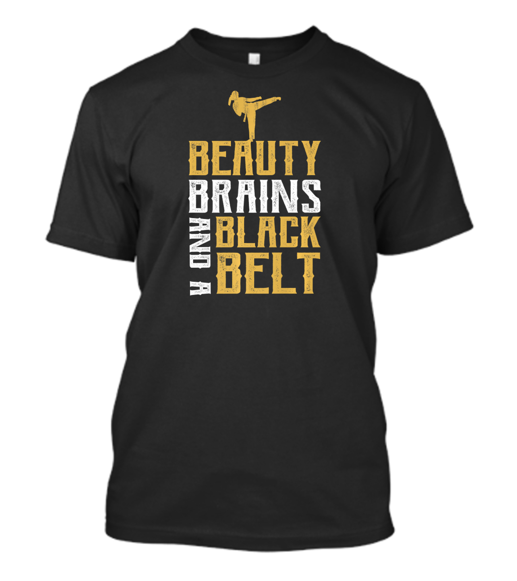 Beauty Brains And A Black Belt Martial Arts Kara T-Shirt
